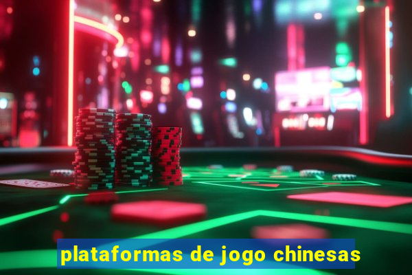 plataformas de jogo chinesas